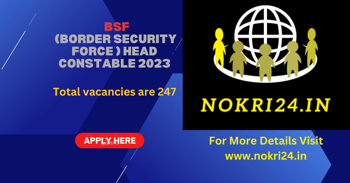 BSF (Border Security Force ) Head Constable 2023
