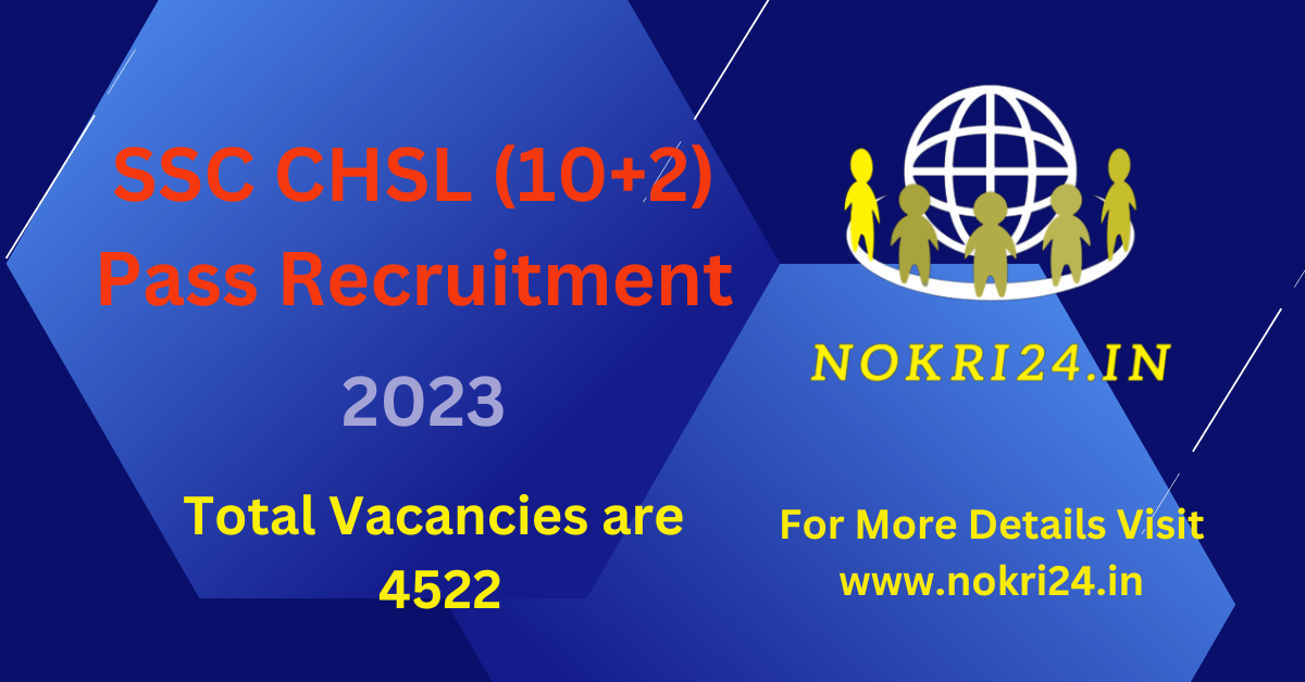 SSC CHSL (10+2) Pass Recruitment 2023