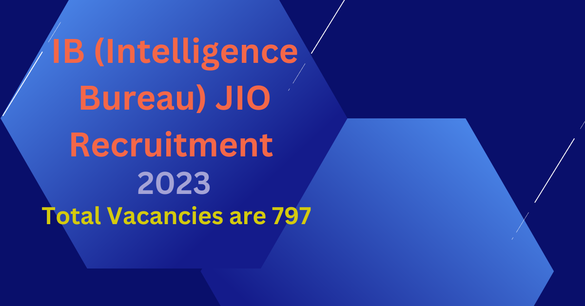 IB (Intelligence Bureau) JIO Recruitment 2023